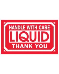 Tape Logic Preprinted Labels, DL1064, Handle With Care - Liquid - Thank You, Rectangle, 3in x 5in, Red/White, Roll Of 500