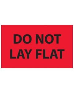 Tape Logic Preprinted Shipping Labels, DL1088, Do Not Lay Flat, Rectangle, 3in x 5in, Fluorescent Red, Roll Of 500
