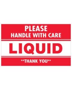 Tape Logic Preprinted Labels, DL1061, Please Handle With Care - Liquid - Thank You, Rectangle, 3in x 5in, Red/White, Roll Of 500