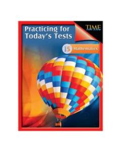 Shell Education TIME For Kids: Practicing For Todays Mathematics, Grade 5