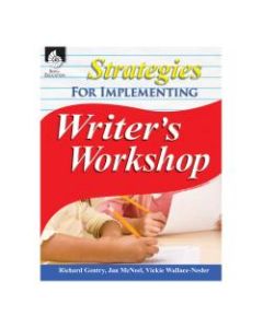 Shell Education Strategies For Implementing Writers Workshop, Grades K-8