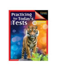 Shell Education TIME For Kids: Practicing For Todays Tests Language Arts, Level 6, Grade 6