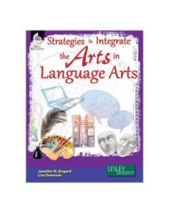 Shell Education Strategies To Integrate The Arts In Language Arts