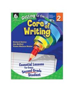 Shell Education Getting To The Core Of Writing: Essential Lessons For Every Student, Grade 2