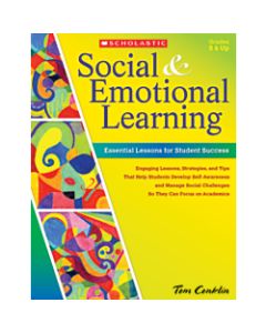 Scholastic Social And Emotional Learning: Essential Lessons For Student Success