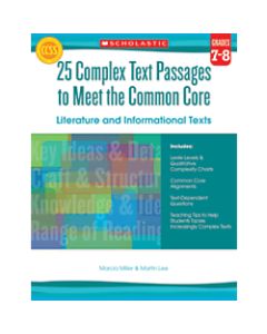 Scholastic 25 Complex Text Passages To Meet The Common Core: Literature And Informational Texts, Grades 7 - 8