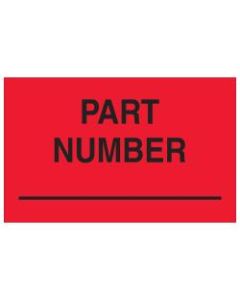 Tape Logic Preprinted Special Handling Labels, DL1169, Part Number, Rectangle, 1 1/4in x 2in, Fluorescent Red, Roll Of 500