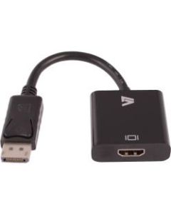 V7 DisplayPort to HDMI Adapter - 1 x DisplayPort Male Digital Audio/Video - 1 x HDMI Female Digital Audio/Video - Black