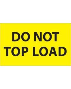 Tape Logic Preprinted Shipping Labels, DL1106, Do Not Top Load, Rectangle, 3in x 5in, Fluorescent Yellow, Roll Of 500