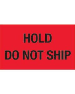 Tape Logic Preprinted Shipping Labels, DL2344, Hold ? Do Not Ship, Rectangle, 3in x 5in, Fluorescent Red, Roll Of 500
