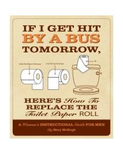 Willow Creek Press 6in x 7in Hardcover Gift Book, If I Get Hit By A Bus By Mary McHugh