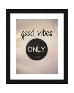 PTM Images Framed Art, Good Vibes, 16inH x 13inW
