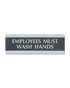 U.S. Stamp & Sign Employees Must Wash Hands Sign - 1 Each - Employees Must Wash Hands Print/Message - 9in Width x 3in Height - Silver Print/Message Color - Mounting Hardware - Black