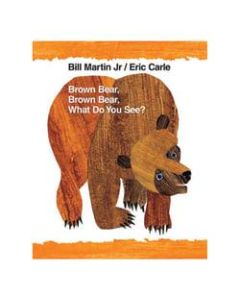 Macmillan Brown Bear, Brown Bear, Bill Martin, Jr./Eric Carle, Pre-K - Grade 1