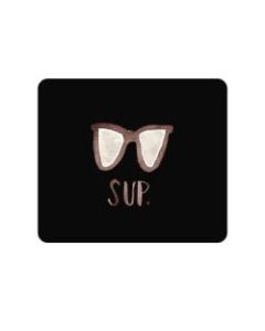 OTM Essentials Mouse Pad, Sup Dude, 10in x 9.13in, Black, PV1BM-ART-15