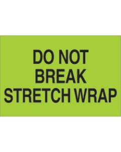 Tape Logic Preprinted Shipping Labels, DL1102, Do Not Break Stretch Wrap, Rectangle, 2in x 3in, Fluorescent Green, Roll Of 500