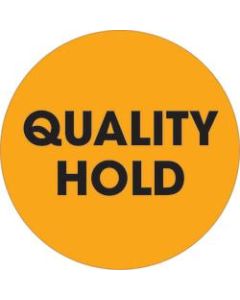 Tape Logic Preprinted Special Handling Labels, DL1274, Quality Hold, Round, 2in, Fluorescent Orange, Roll Of 500