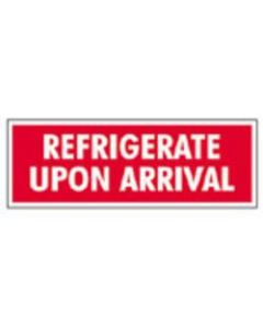 Tape Logic Preprinted Shipping Labels, SCL237, "Refrigerate Upon Arrival," 1 1/2in x 4in, Red/White, Pack Of 500