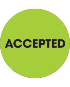 Tape Logic Preprinted Special Handling Labels, DL1264, Accepted, Round, 2in, Fluorescent Green, Roll Of 500