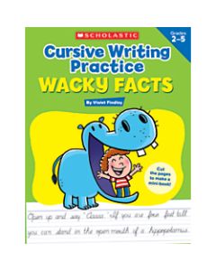 Scholastic Cursive Writing Practice: Wacky Facts Activity Book, Grades 2 - 5