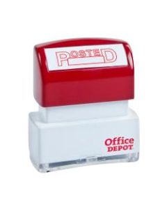 Office Depot Brand Pre-Inked Message Stamp, "Posted", Red