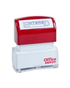 Office Depot Brand Pre-Inked Message Stamp, "Entered", Blue