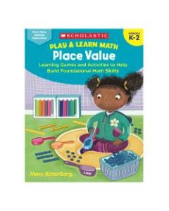 Scholastic Play & Learn Math: Place Value, Kindergarten To 2nd Grade