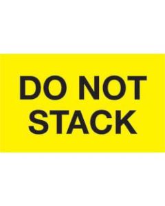 Tape Logic Preprinted Shipping Labels, DL2346, Do Not Stack, Rectangle, 3in x 5in, Fluorescent Yellow, Roll Of 500