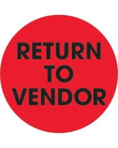 Tape Logic Preprinted Special Handling Labels, DL1268, Return To Vendor, Round, 2in, Fluorescent Red, Roll Of 500